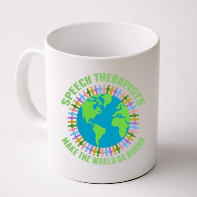 Speech Therapists Make The World Go Round Cute Slp Meaningful Gift Coffee Mug