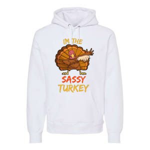 Sassy Turkey Matching Family Group Thanksgiving Party Pajama Premium Hoodie