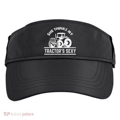 She Thinks My Tractor's Sexy Funny Farmer Adult Drive Performance Visor