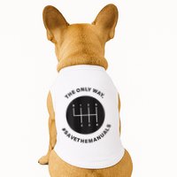 Save The Manuals Simple Graphic For Car Lovers Doggie Tank