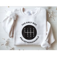 Save The Manuals Simple Graphic For Car Lovers Sweatshirt