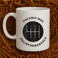 Save The Manuals Simple Graphic For Car Lovers Mug