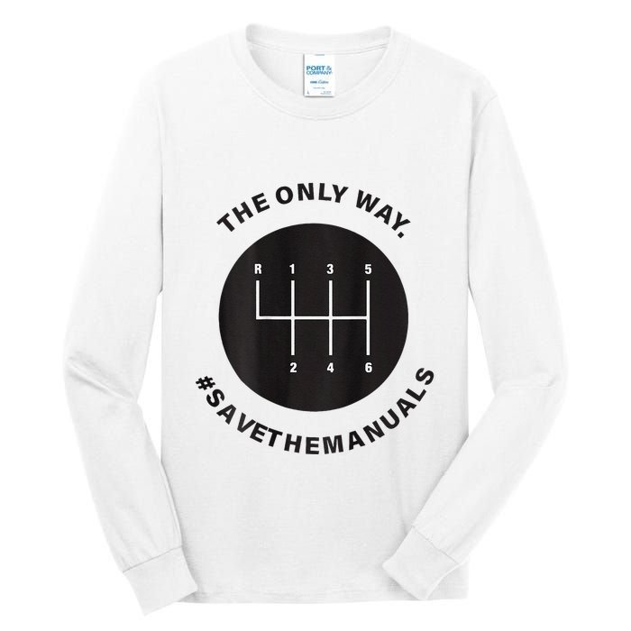 Save The Manuals Simple Graphic For Car Lovers Tall Long Sleeve T-Shirt