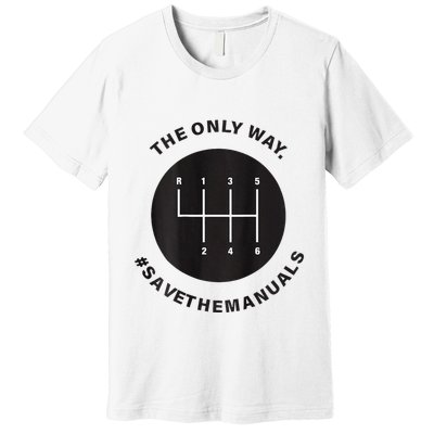 Save The Manuals Simple Graphic For Car Lovers Premium T-Shirt