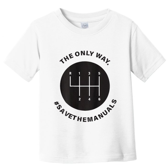 Save The Manuals Simple Graphic For Car Lovers Toddler T-Shirt