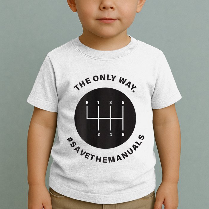 Save The Manuals Simple Graphic For Car Lovers Toddler T-Shirt