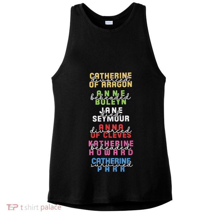 Six The Musical Divorced Beheaded Died Divorced Beheaded Survived Ladies PosiCharge Tri-Blend Wicking Tank