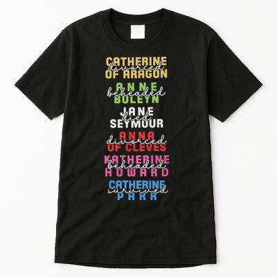 Six The Musical Divorced Beheaded Died Divorced Beheaded Survived Tall T-Shirt