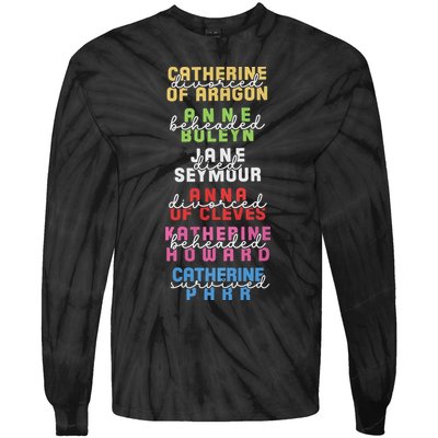 Six The Musical Divorced Beheaded Died Divorced Beheaded Survived Tie-Dye Long Sleeve Shirt