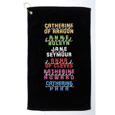 Six The Musical Divorced Beheaded Died Divorced Beheaded Survived Golf Towel