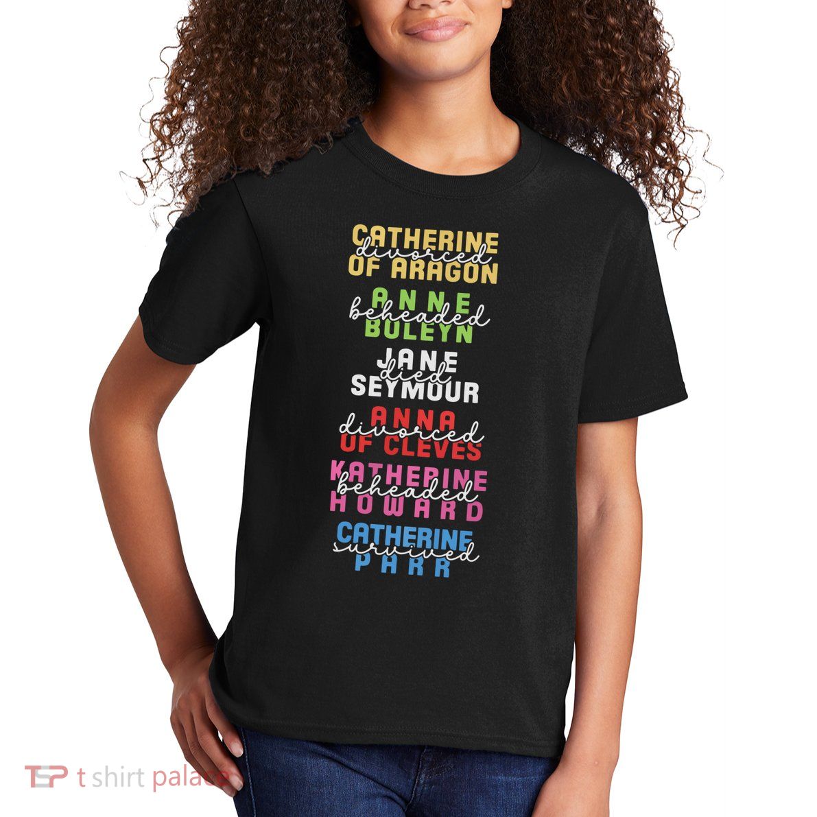 Six The Musical Divorced Beheaded Died Divorced Beheaded Survived Kids T-Shirt