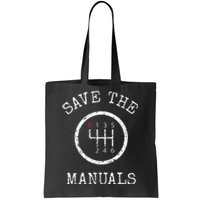 Save The Manuals Stick Shift Car Lover Tote Bag