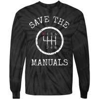 Save The Manuals Stick Shift Car Lover Tie-Dye Long Sleeve Shirt