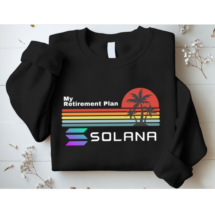 Solana Token, My Retirement Plan, Crypto, DeFi, Crypto Exchange, Solana Crypto Sweatshirt