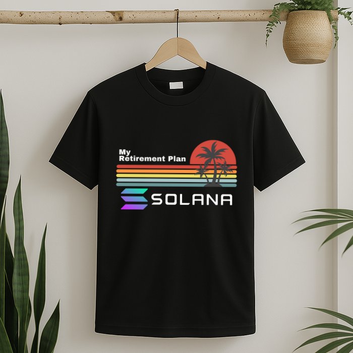 Solana Token, My Retirement Plan, Crypto, DeFi, Crypto Exchange, Solana Crypto T-Shirt