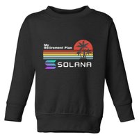 Solana Token, My Retirement Plan, Crypto, DeFi, Crypto Exchange, Solana Crypto Toddler Sweatshirt