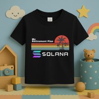 Solana Token, My Retirement Plan, Crypto, DeFi, Crypto Exchange, Solana Crypto Toddler T-Shirt