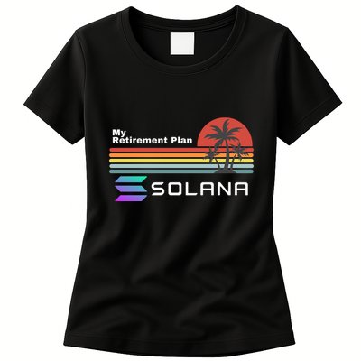 Solana Token, My Retirement Plan, Crypto, DeFi, Crypto Exchange, Solana Crypto Womens T-Shirt