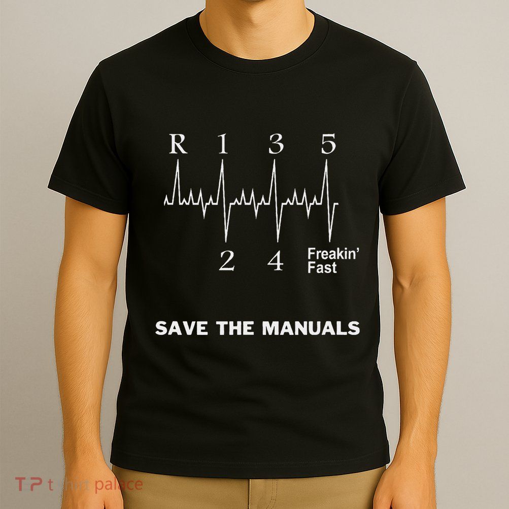 Save The Manuals Stick Shift Car Lover T-Shirt