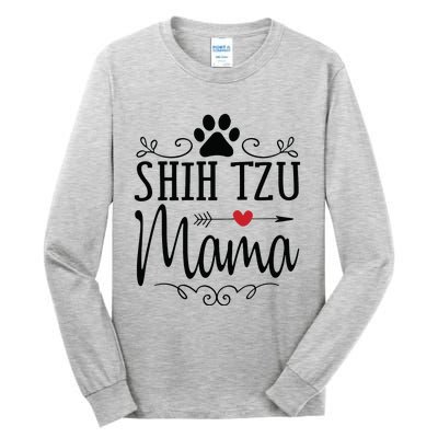 Shih Tzu Mama Shih Tzu Mama Gift For Shih Tzu Lover Tall Long Sleeve T-Shirt