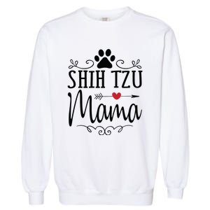 Shih Tzu Mama Shih Tzu Mama Gift For Shih Tzu Lover Garment-Dyed Sweatshirt