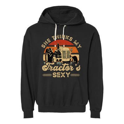 She think my tractor's sexy Farming Farmer Farm Farmer Garment-Dyed Fleece Hoodie