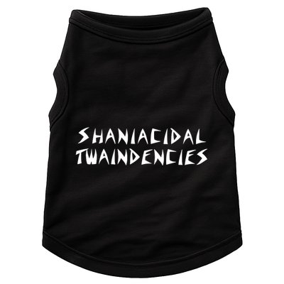 Shaniacidal Twaindencies Man I Feel Like A Pepsi Doggie Tank