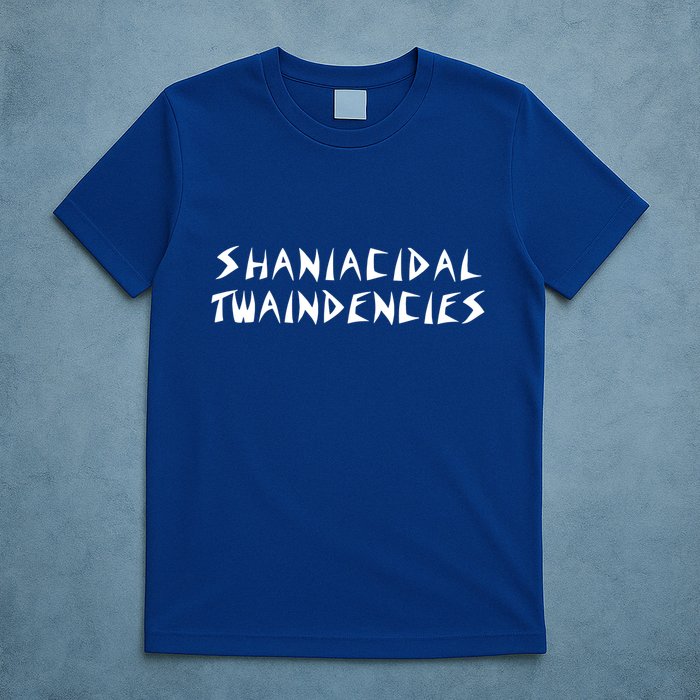 Shaniacidal Twaindencies Man I Feel Like A Pepsi T-Shirt