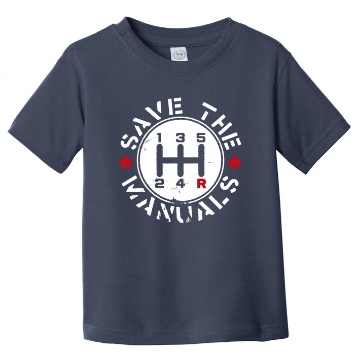 Save The Manuals Toddler T-Shirt