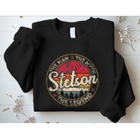 Stetson The Man The Myth The Legend Personalized Name Sweatshirt