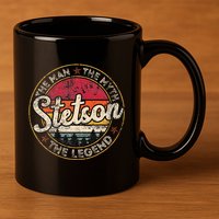 Stetson The Man The Myth The Legend Personalized Name 11oz C Handle Ceramic Mug