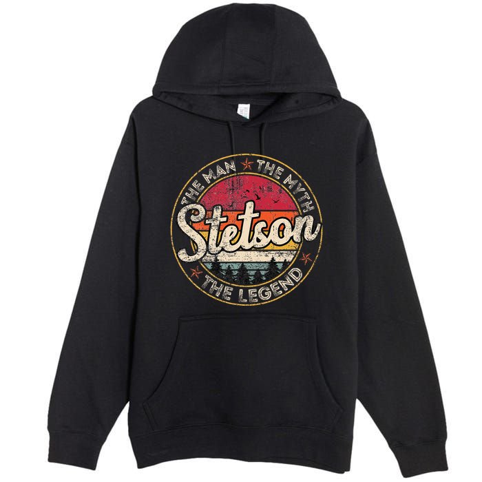 Stetson The Man The Myth The Legend Personalized Name Premium Pullover Hoodie