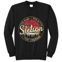 Stetson The Man The Myth The Legend Personalized Name Tall Sweatshirt