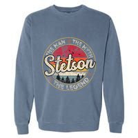 Stetson The Man The Myth The Legend Personalized Name Garment-Dyed Sweatshirt