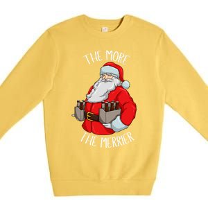 Santa The More The Merrier Christmas Beer Six Packs Funny Gift Premium Crewneck Sweatshirt