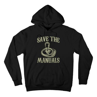 Save The Manuals Car Stick Shift Car Lover Hoodie