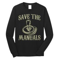 Save The Manuals Car Stick Shift Car Lover Long Sleeve Shirt