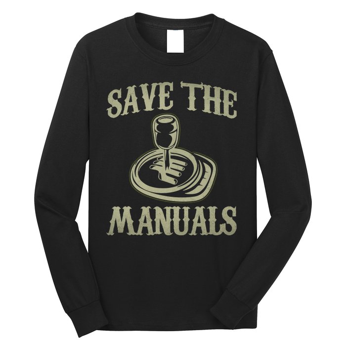 Save The Manuals Car Stick Shift Car Lover Long Sleeve Shirt