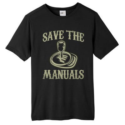 Save The Manuals Car Stick Shift Car Lover Tall Fusion ChromaSoft Performance T-Shirt