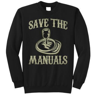 Save The Manuals Car Stick Shift Car Lover Tall Sweatshirt