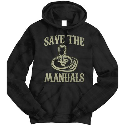 Save The Manuals Car Stick Shift Car Lover Tie Dye Hoodie