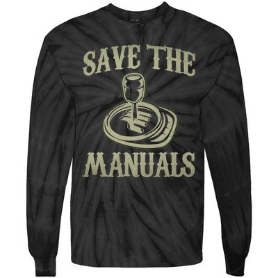 Save The Manuals Car Stick Shift Car Lover Tie-Dye Long Sleeve Shirt