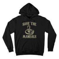 Save The Manuals Car Stick Shift Car Lover Tall Hoodie