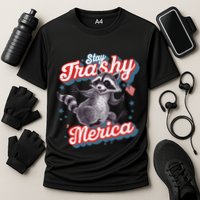 Stay Trashy ‘Merica Unhinged Funny Raccoon 4th Of July Performance Shirt