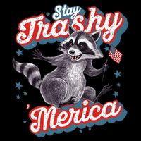 Stay Trashy ‘Merica Unhinged Funny Raccoon 4th Of July Button
