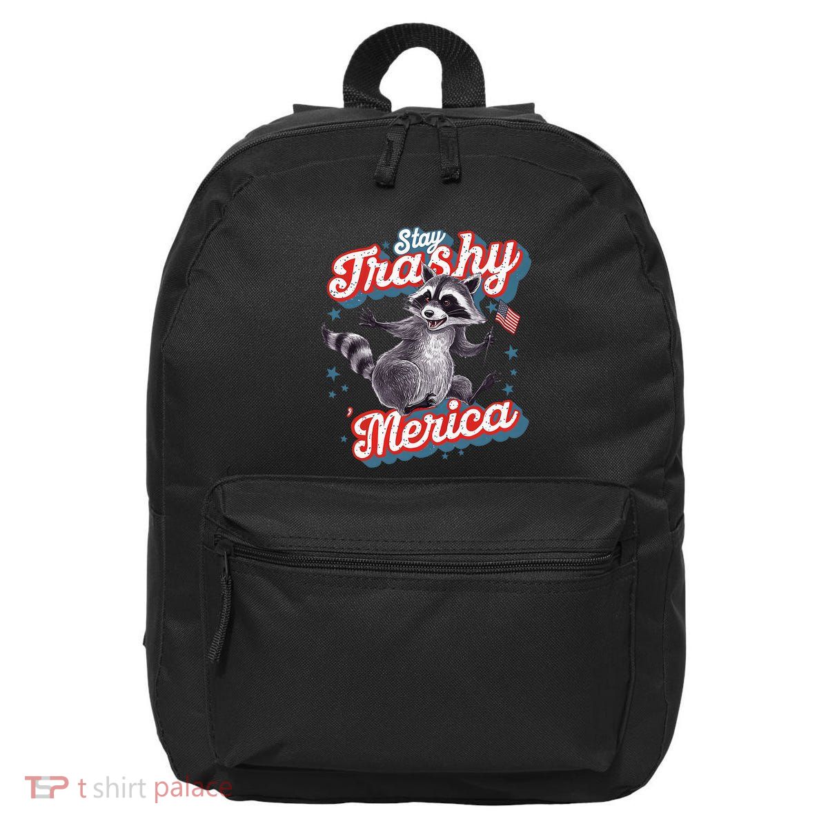 Stay Trashy ‘Merica Unhinged Funny Raccoon 4th Of July 16 in Basic Backpack
