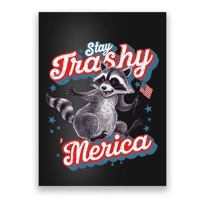 Stay Trashy ‘Merica Unhinged Funny Raccoon 4th Of July Poster