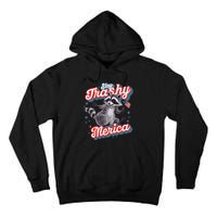Stay Trashy ‘Merica Unhinged Funny Raccoon 4th Of July Tall Hoodie
