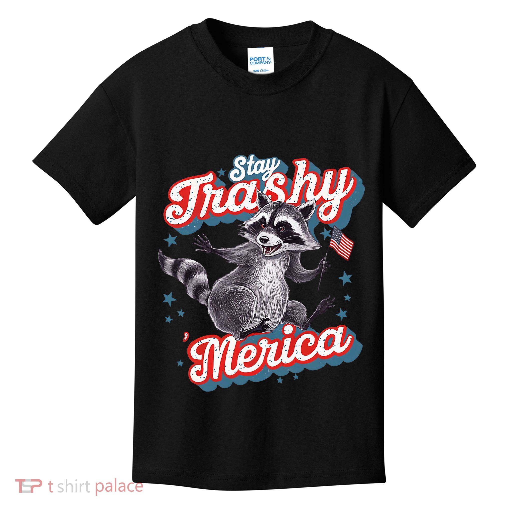 Stay Trashy ‘Merica Unhinged Funny Raccoon 4th Of July Kids T-Shirt