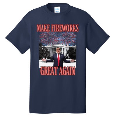 Sarcastic Trump Make Fireworks Great Again New Year Eve 4th Tall T-Shirt